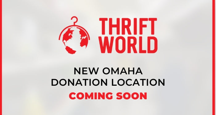 THRIFT WORLD’S Omaha Donation Location Coming soon