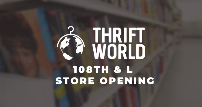 Thrift world’s 108th & l store opening