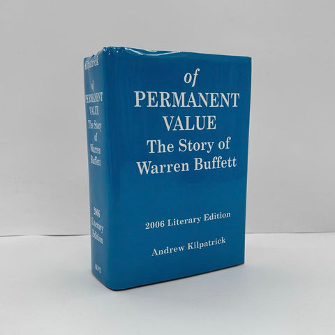 Of Permanent Value The Story of Warren Buffett Kilpatrick 2006 Literary Edition