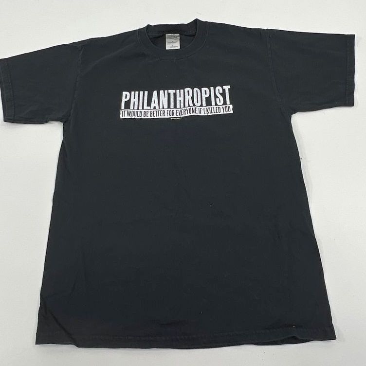 Y2K Men's Philanthropist Would Be Better For Everyone If I Kill You T-shirt Med